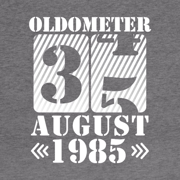 Oldometer 35 Years Old Was Born In August 1985 Happy Birthday To Me You by DainaMotteut